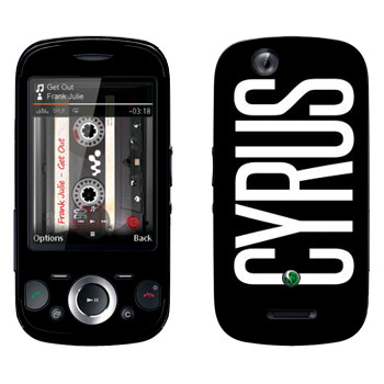   «Cyrus»   Sony Ericsson W20i Zylo