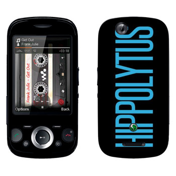   «Hippolytus»   Sony Ericsson W20i Zylo