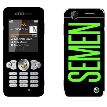   «Semen»   Sony Ericsson W302