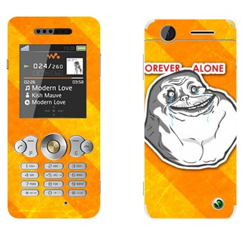   «Forever alone»   Sony Ericsson W302