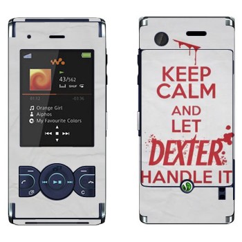   «Keep Calm and let Dexter handle it»   Sony Ericsson W595