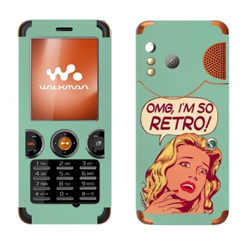   «OMG I'm So retro»   Sony Ericsson W610i