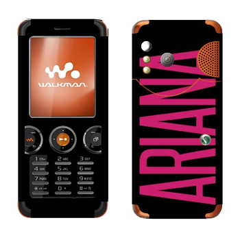   «Ariana»   Sony Ericsson W610i