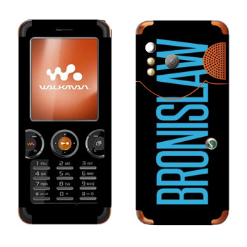   «Bronislaw»   Sony Ericsson W610i