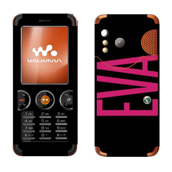   «Eva»   Sony Ericsson W610i