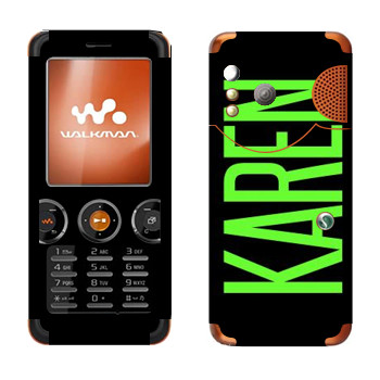   «Karen»   Sony Ericsson W610i