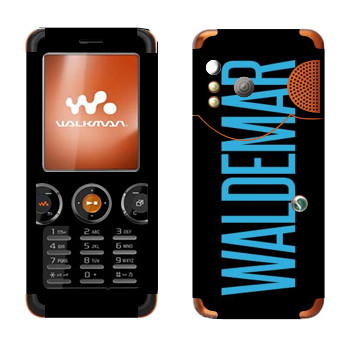   «Waldemar»   Sony Ericsson W610i