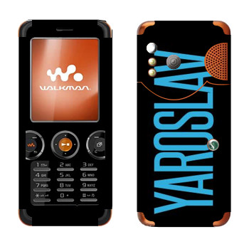   «Yaroslav»   Sony Ericsson W610i