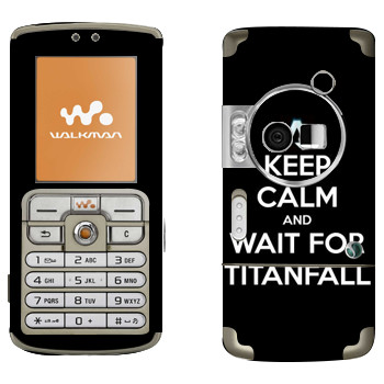   «Keep Calm and Wait For Titanfall»   Sony Ericsson W700