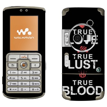   «True Love - True Lust - True Blood»   Sony Ericsson W700