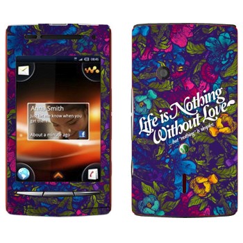   « Life is nothing without Love  »   Sony Ericsson W8 Walkman