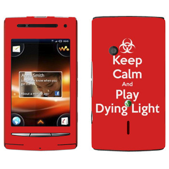   «Keep calm and Play Dying Light»   Sony Ericsson W8 Walkman