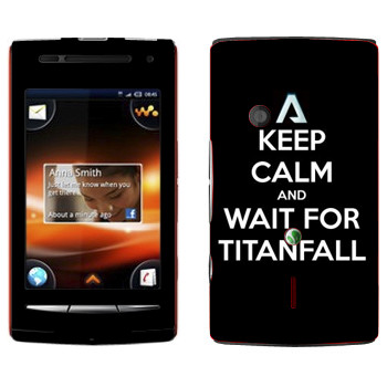   «Keep Calm and Wait For Titanfall»   Sony Ericsson W8 Walkman