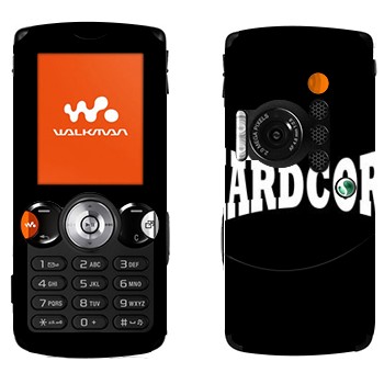   «Hardcore»   Sony Ericsson W810i