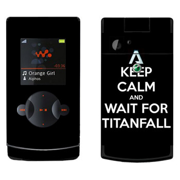   «Keep Calm and Wait For Titanfall»   Sony Ericsson W980