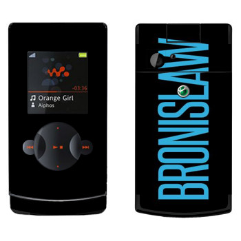  «Bronislaw»   Sony Ericsson W980