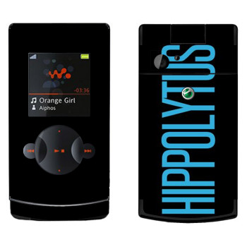   «Hippolytus»   Sony Ericsson W980