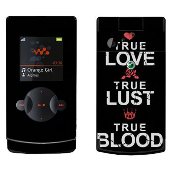   «True Love - True Lust - True Blood»   Sony Ericsson W980