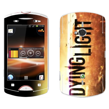   «Dying Light »   Sony Ericsson WT19i Live With Walkman