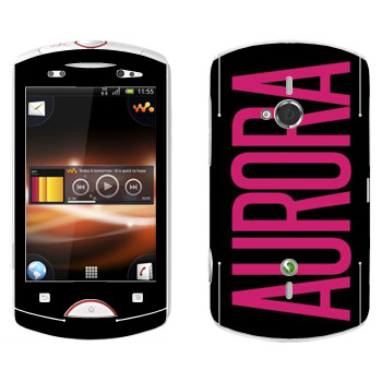   «Aurora»   Sony Ericsson WT19i Live With Walkman
