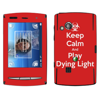   «Keep calm and Play Dying Light»   Sony Ericsson X10 Xperia Mini Pro