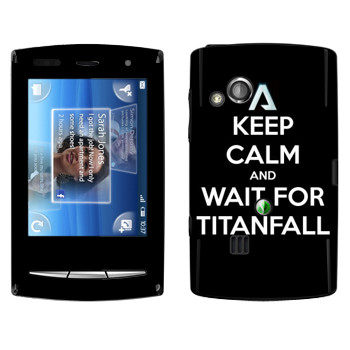   «Keep Calm and Wait For Titanfall»   Sony Ericsson X10 Xperia Mini Pro