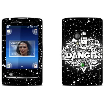   « You are the Danger»   Sony Ericsson X10 Xperia Mini