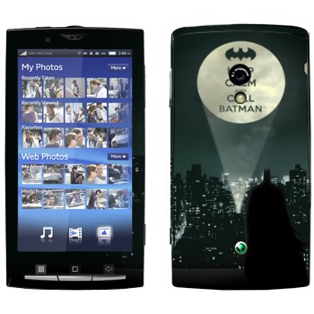   «Keep calm and call Batman»   Sony Ericsson X10 Xperia