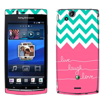   «Live Laugh Love»   Sony Ericsson X12 Xperia Arc (Anzu)
