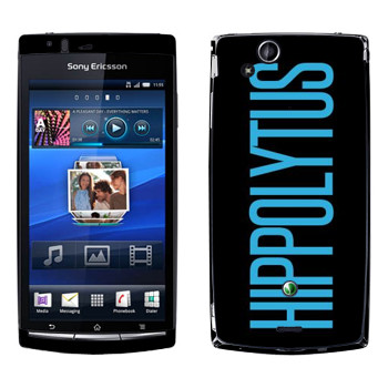   «Hippolytus»   Sony Ericsson X12 Xperia Arc (Anzu)
