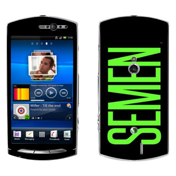   «Semen»   Sony Ericsson Xperia Neo/Neo V