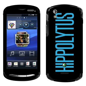   «Hippolytus»   Sony Ericsson Xperia Pro
