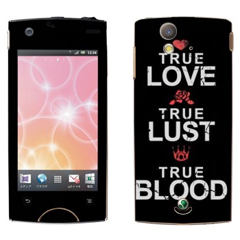   «True Love - True Lust - True Blood»   Sony Ericsson Xperia Ray