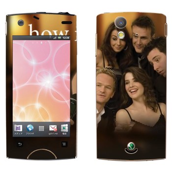   « How I Met Your Mother»   Sony Ericsson Xperia Ray