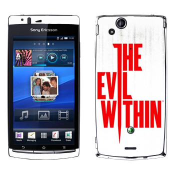   «The Evil Within - »   Sony Xperia Arc/Arc S