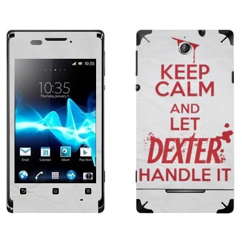   «Keep Calm and let Dexter handle it»   Sony Xperia E/Xperia E Dual