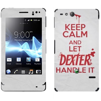   «Keep Calm and let Dexter handle it»   Sony Xperia Go