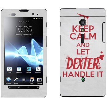   «Keep Calm and let Dexter handle it»   Sony Xperia Ion