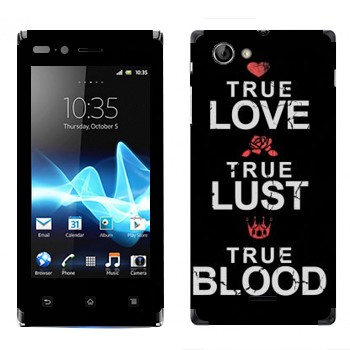   «True Love - True Lust - True Blood»   Sony Xperia J
