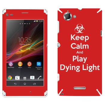   «Keep calm and Play Dying Light»   Sony Xperia L