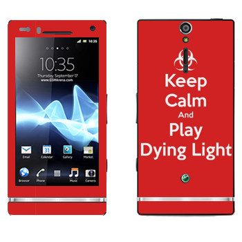   «Keep calm and Play Dying Light»   Sony Xperia S