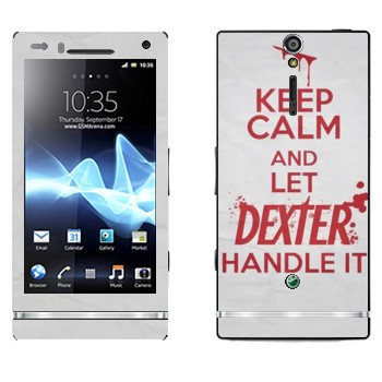   «Keep Calm and let Dexter handle it»   Sony Xperia S