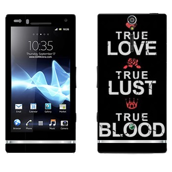   «True Love - True Lust - True Blood»   Sony Xperia S