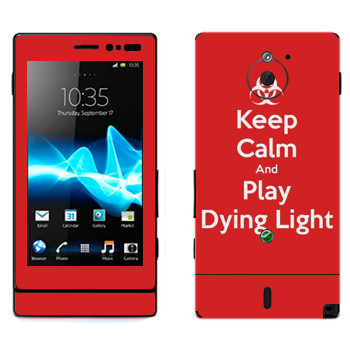   «Keep calm and Play Dying Light»   Sony Xperia Sola