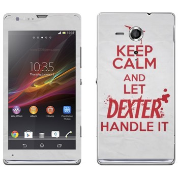   «Keep Calm and let Dexter handle it»   Sony Xperia SP