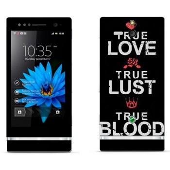   «True Love - True Lust - True Blood»   Sony Xperia U