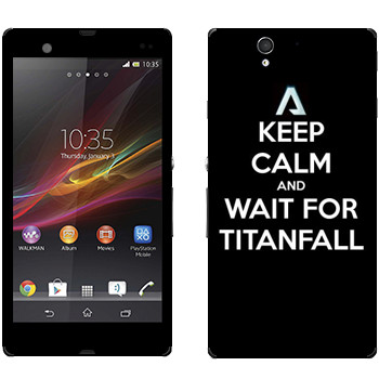   «Keep Calm and Wait For Titanfall»   Sony Xperia Z