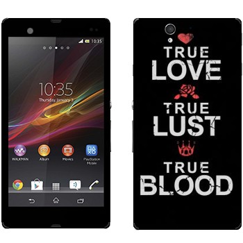   «True Love - True Lust - True Blood»   Sony Xperia Z