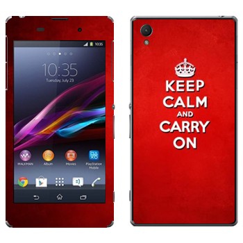   «Keep calm and carry on - »   Sony Xperia Z1