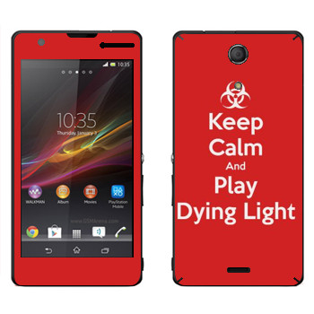   «Keep calm and Play Dying Light»   Sony Xperia ZR